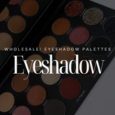 WHOLESALE EYESHADOW PALETTES (Private Label)